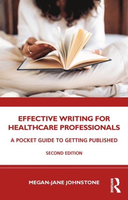 Megan-Jane Johnstone - Effective Writing for Healthcare Professionals, E-bok