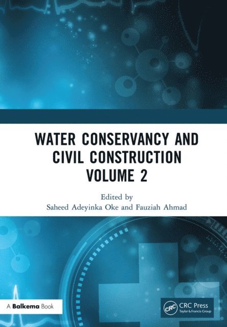 Fauziah Ahmad, Saheed Adeyinka Oke - Water Conservancy and Civil Construction Volume 2, E-bok