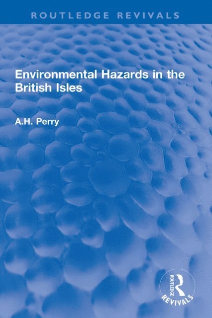 A.H. Perry - Environmental Hazards in the British Isles, E-bok