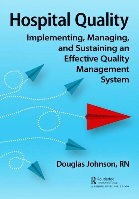 Doug Johnson - Hospital Quality, E-bok