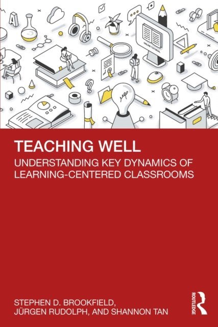 Shannon Tan, Jurgen Rudolph, Stephen D. Brookfield - Teaching Well, E-bok