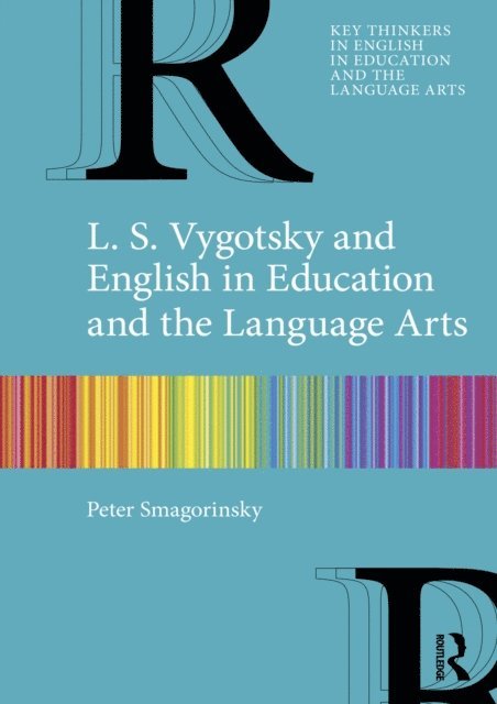 Peter Smagorinsky - L. S. Vygotsky and English in Education and the Language Arts, E-bok