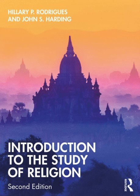 John S. Harding, Hillary P. Rodrigues - Introduction to the Study of Religion, E-bok