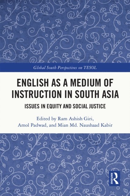 Mian Md. Naushaad Kabir, Amol Padwad, Ram Ashish Giri - English as a Medium of Instruction in South Asia, E-bok