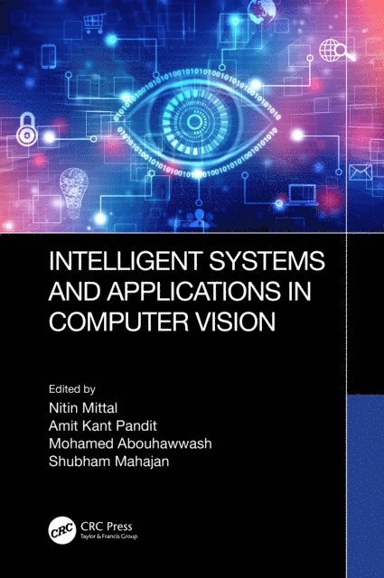 Shubham Mahajan, Mohamed Abouhawwash, Amit Kant Pandit, Nitin Mittal - Intelligent Systems and Applications in Computer Vision, E-bok