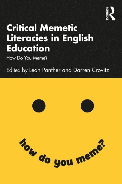 Darren Crovitz, Leah Panther - Critical Memetic Literacies in English Education, E-bok