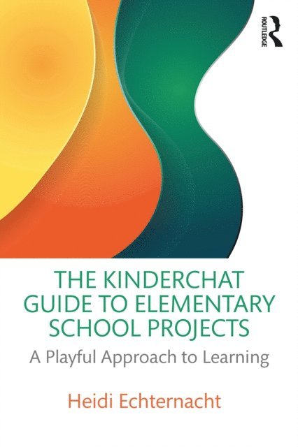Heidi Echternacht - Kinderchat Guide to Elementary School Projects, E-bok