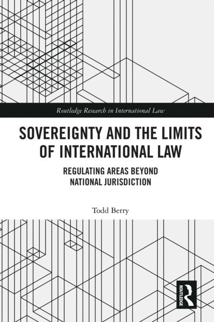 Todd Berry - Sovereignty and the Limits of International Law, E-bok