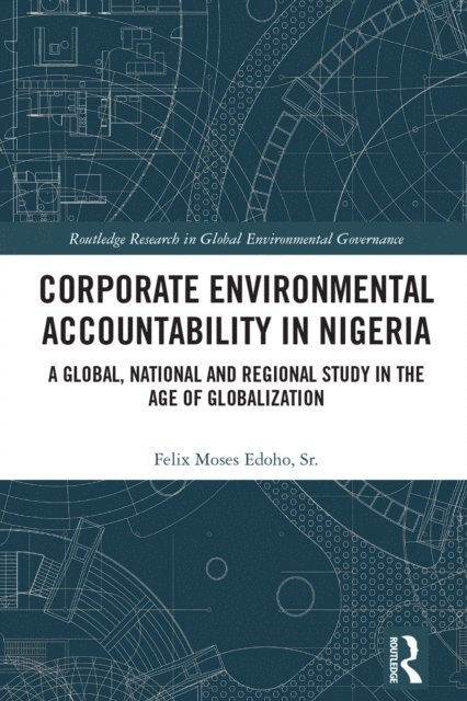 Felix Moses Edoho - Corporate Environmental Accountability in Nigeria, E-bok