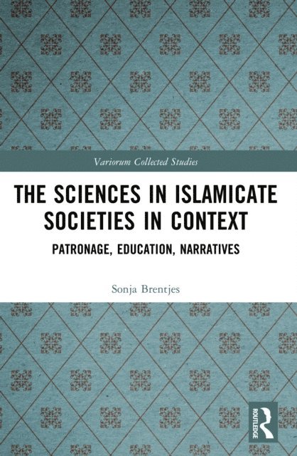 Sonja Brentjes - Sciences in Islamicate Societies in Context, E-bok