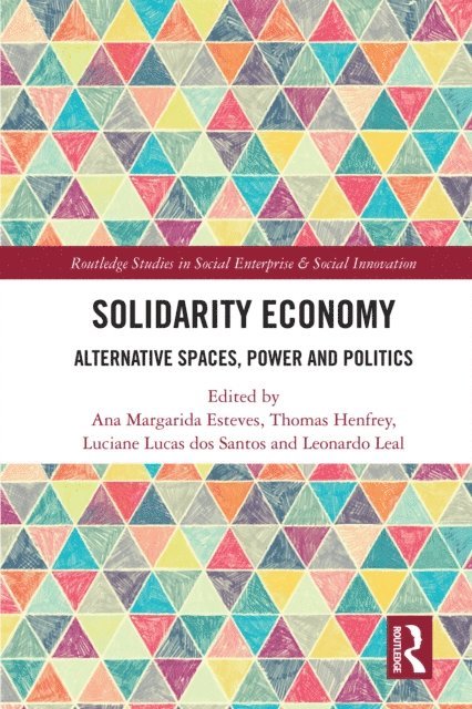 Leonardo Leal, Luciane Lucas dos Santos, Tom Henfrey, Ana Margarida Fernandes Esteves - Solidarity Economy, E-bok