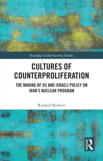 Cultures of Counterproliferation