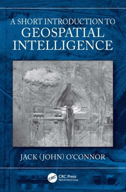 Jack O'Connor - Short Introduction to Geospatial Intelligence, E-bok. Tillgänglighet: Lägg i varukorg