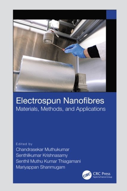 Mariyappan Shanmugam, Senthil Muthu Kumar Thiagamani, Senthilkumar Krishnasamy, Chandrasekar Muthukumar - Electrospun Nanofibres, E-bok