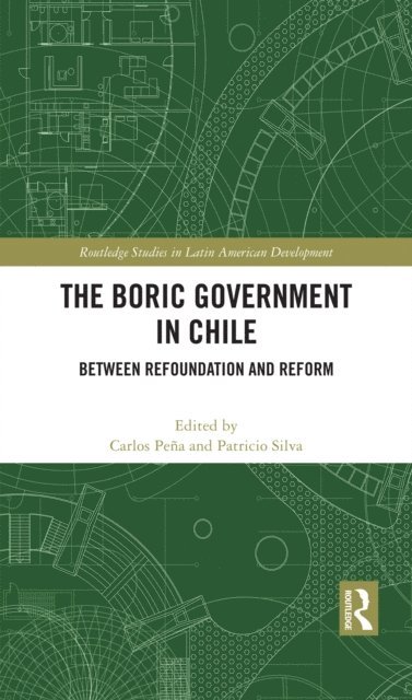 Patricio Silva, Carlos Pena - Boric Government in Chile, E-bok
