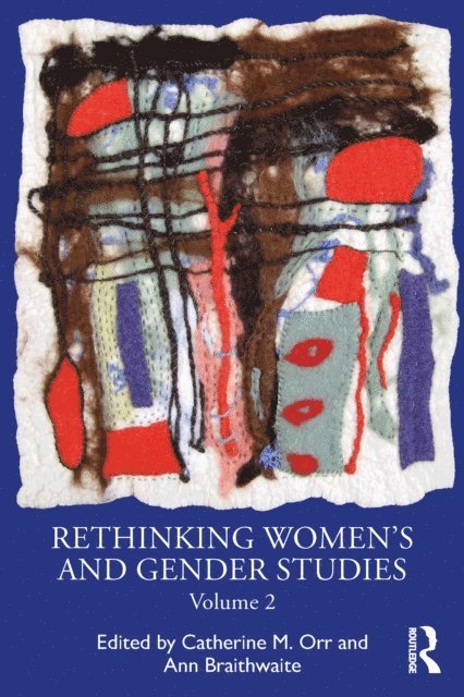 Ann Braithwaite, Catherine M. Orr - Rethinking Women's and Gender Studies Volume 2, E-bok