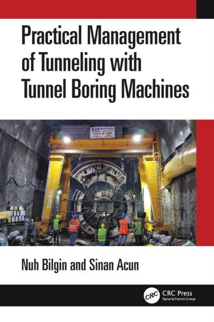 Sinan Acun, Nuh Bilgin - Practical Management of Tunneling with Tunnel Boring Machines, E-bok. Tillgänglighet: Lägg i varukorg
