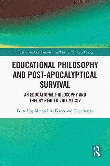 Tina Besley, Michael A. Peters - Educational Philosophy and Post-Apocalyptical Survival, E-bok
