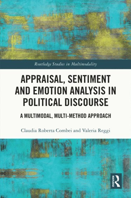 Valeria Reggi, Claudia Roberta Combei - Appraisal, Sentiment and Emotion Analysis in Political Discourse, E-bok