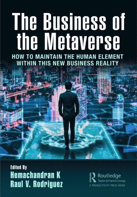 Raul V. Rodriguez, Hemachandran K - Business of the Metaverse, E-bok