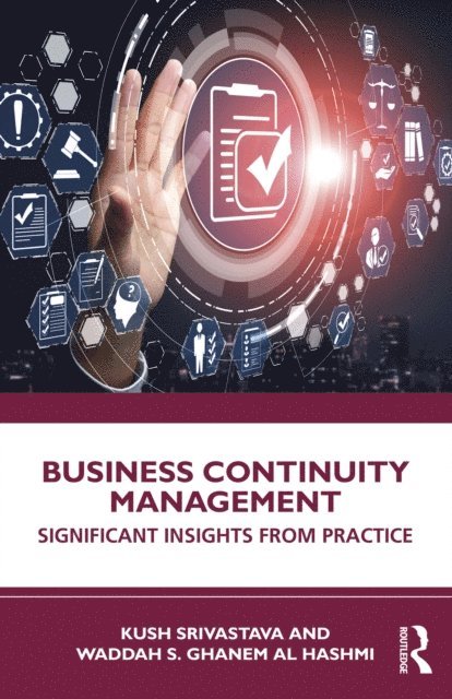 Waddah S Ghanem Al Hashmi, Kush Srivastava - Business Continuity Management, E-bok