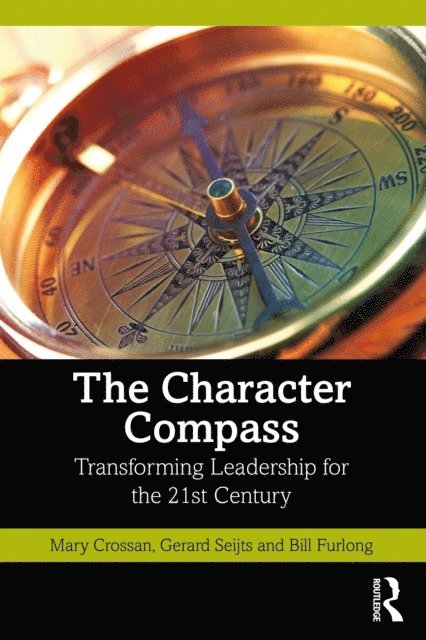 Bill Furlong, Gerard Seijts, Mary Crossan - Character Compass, E-bok