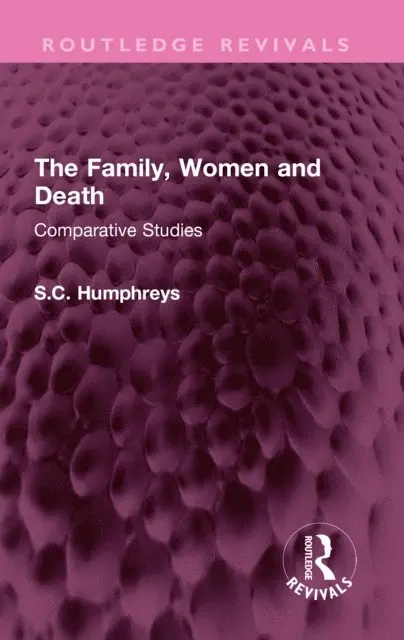 S.C. Humphreys - Family, Women and Death, E-bok. Tillgänglighet: Lägg i varukorg