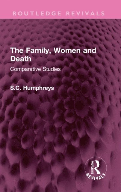 S.C. Humphreys - Family, Women and Death, E-bok. Tillgänglighet: Lägg i varukorg