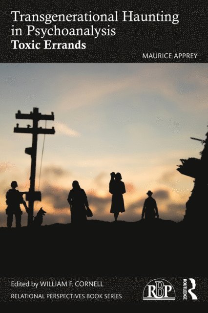 Maurice Apprey, William F. Cornell - Transgenerational Haunting in Psychoanalysis, E-bok