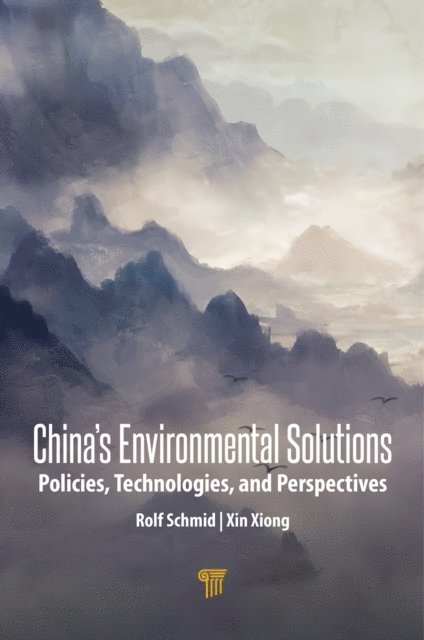 Xin Xiong, Rolf Schmid - China's Environmental Solutions, E-bok