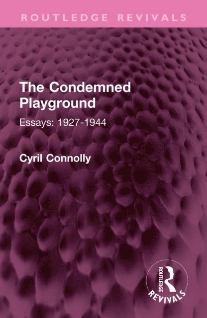 Cyril Connolly - Condemned Playground, E-bok