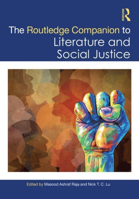 Nick T. C. Lu, Masood Ashraf Raja - Routledge Companion to Literature and Social Justice, E-bok