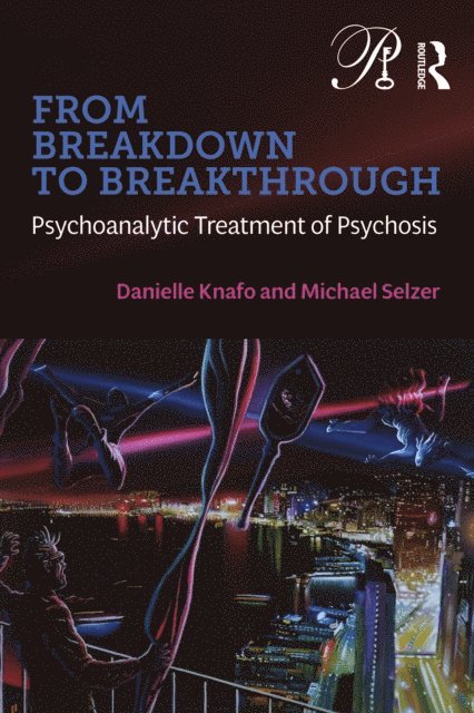 Michael Selzer, Danielle Knafo - From Breakdown to Breakthrough, E-bok