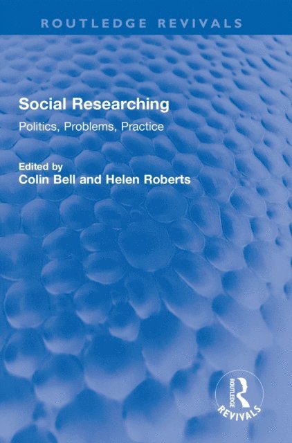 Helen Roberts, Colin Bell - Social Researching, E-bok