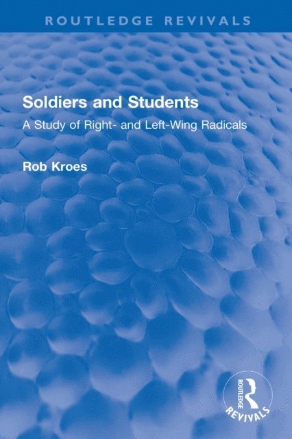 Rob Kroes - Soldiers and Students, E-bok