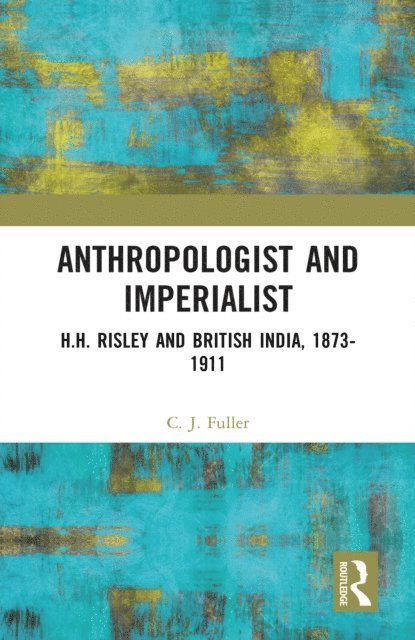 C. J. Fuller - Anthropologist and Imperialist, E-bok