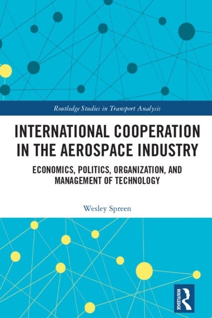 Wesley Spreen - International Cooperation in the Aerospace Industry, E-bok