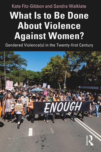 Sandra Walklate, Kate Fitz-Gibbon - What Is to Be Done About Violence Against Women?, E-bok