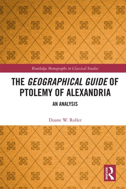 Duane W. Roller - Geographical Guide of Ptolemy of Alexandria, E-bok