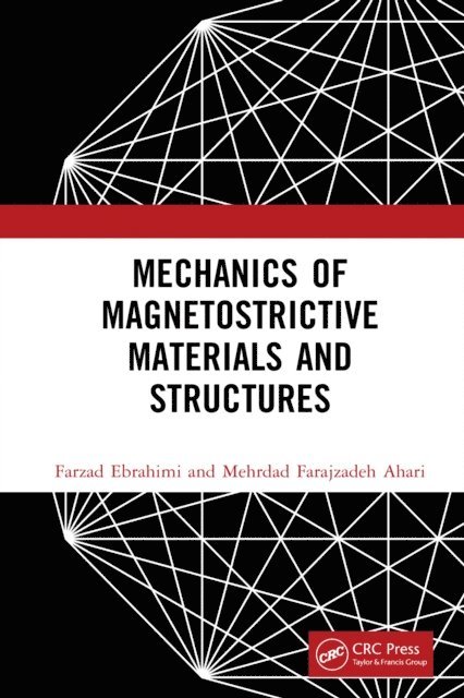 Mehrdad Farajzadeh Ahari, Farzad Ebrahimi - Mechanics of Magnetostrictive Materials and Structures, E-bok