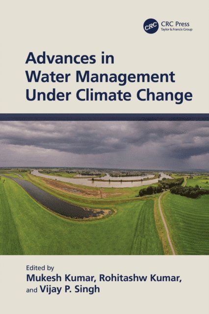 Vijay P. Singh, Rohitashw Kumar, Mukesh Kumar - Advances in Water Management Under Climate Change, E-bok