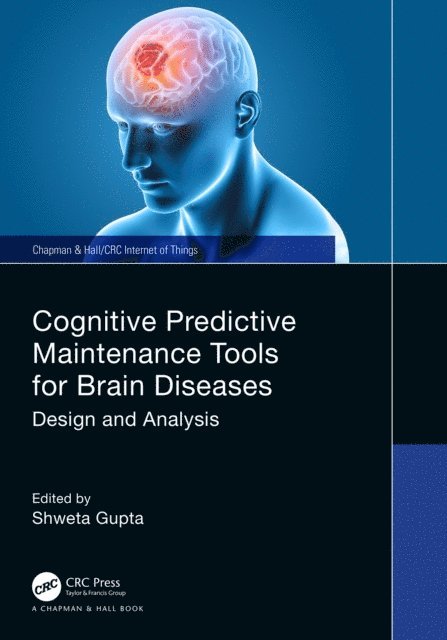 Shweta Gupta - Cognitive Predictive Maintenance Tools for Brain Diseases, E-bok