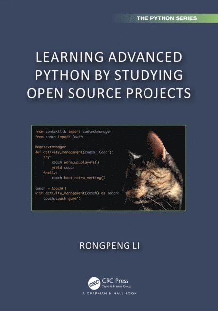 Rongpeng Li - Learning Advanced Python by Studying Open Source Projects, E-bok