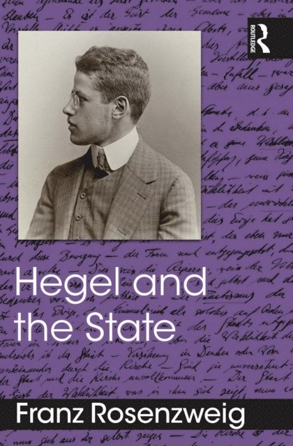 Franz Rosenzweig - Hegel and the State, E-bok