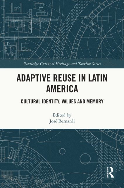 Jose Bernardi - Adaptive Reuse in Latin America, E-bok