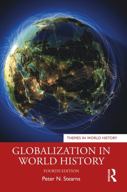 Peter N. Stearns - Globalization in World History, E-bok