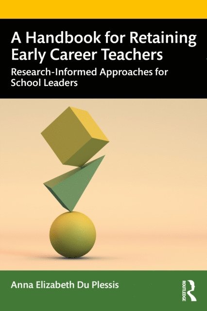 Anna Elizabeth Du Plessis - Handbook for Retaining Early Career Teachers, E-bok