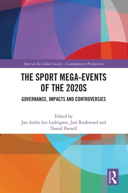 Daniel Parnell, Joel Rookwood, Jan Andre Lee Ludvigsen - Sport Mega-Events of the 2020s, E-bok