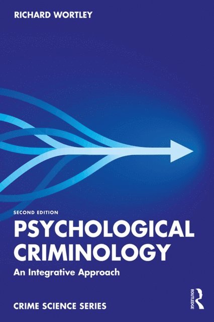 Richard Wortley - Psychological Criminology, E-bok