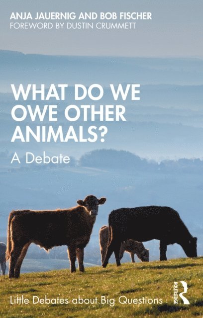 Anja Jauernig, Bob Fischer - What Do We Owe Other Animals?, E-bok
